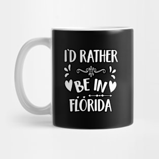 I'd Rather Be In Florida Mug